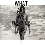 37.2 Paris - WHAT ARE WE FIGHTING FOR PART ONE